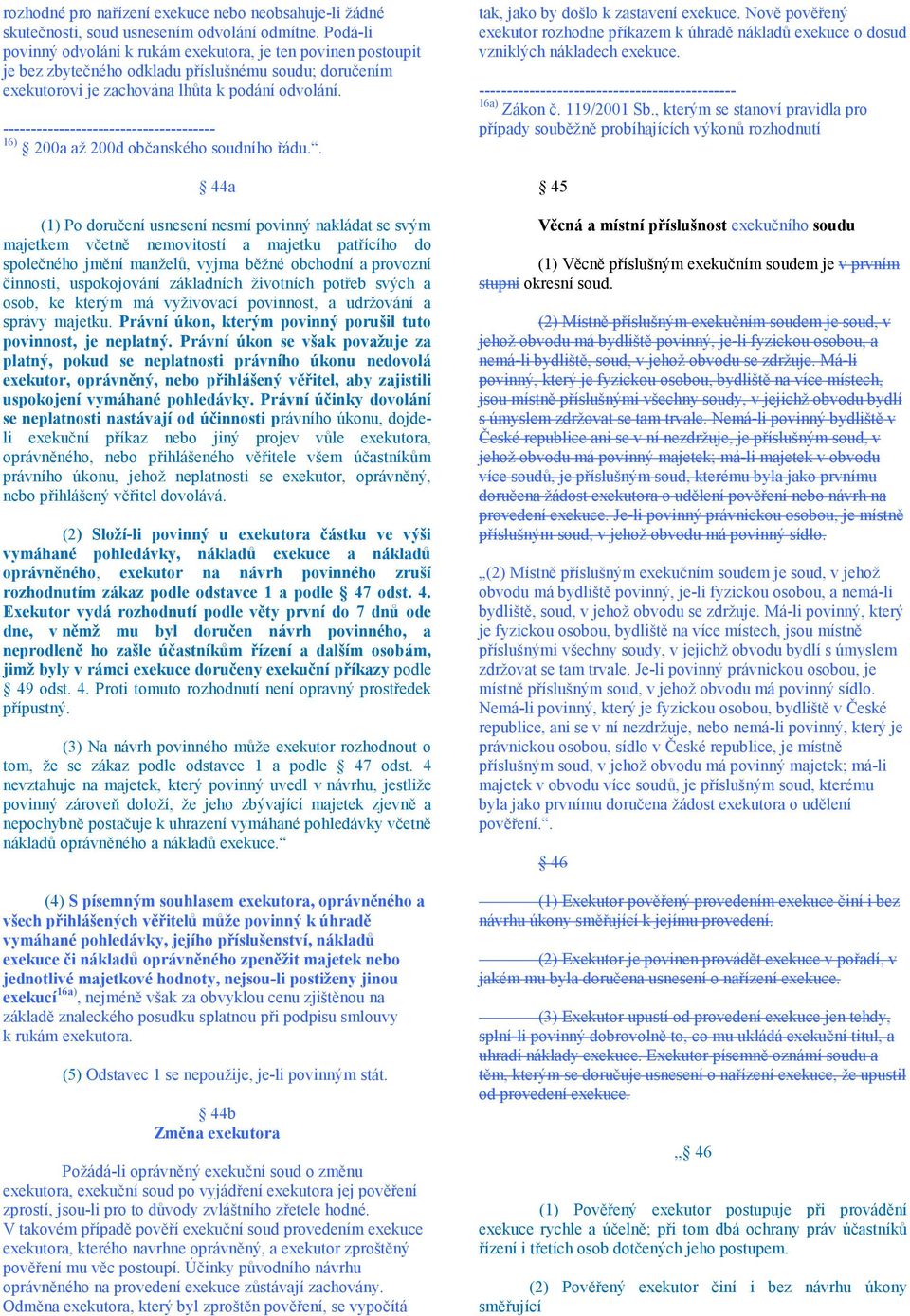 -------------------------------------- 16) 200a až 200d občanského soudního řádu.