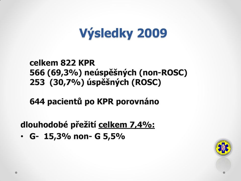 úspěšných (ROSC) 644 pacientů po KPR