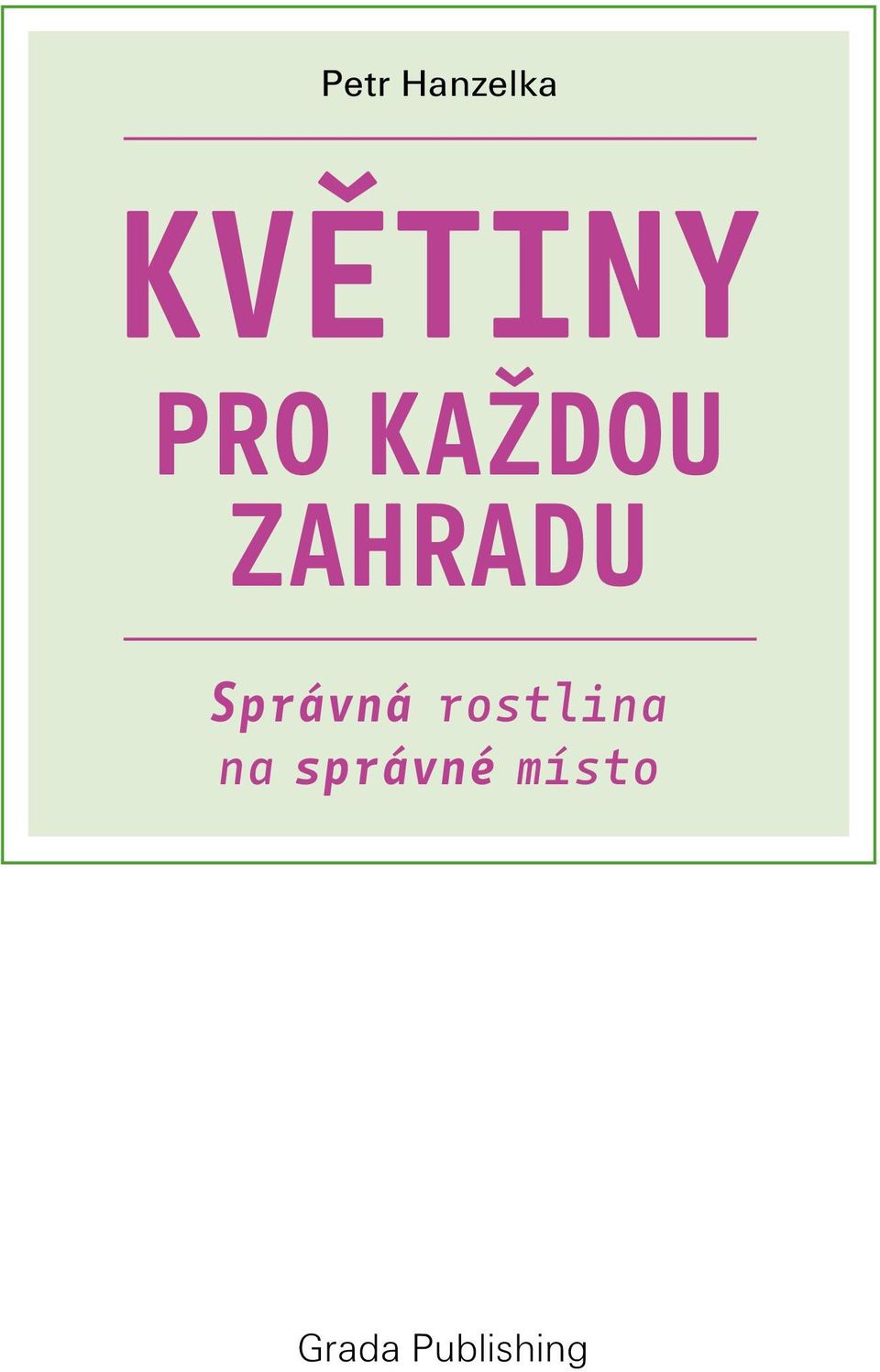 Správná rostlina na