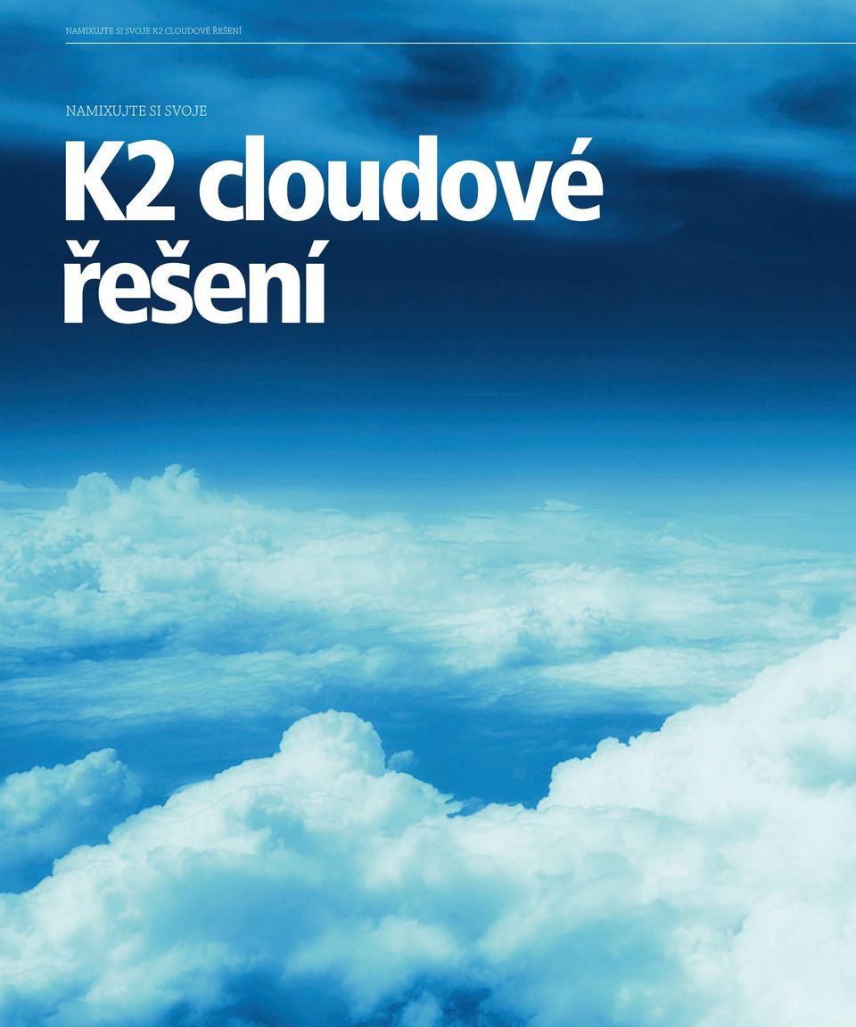 K2 cloudové řešení