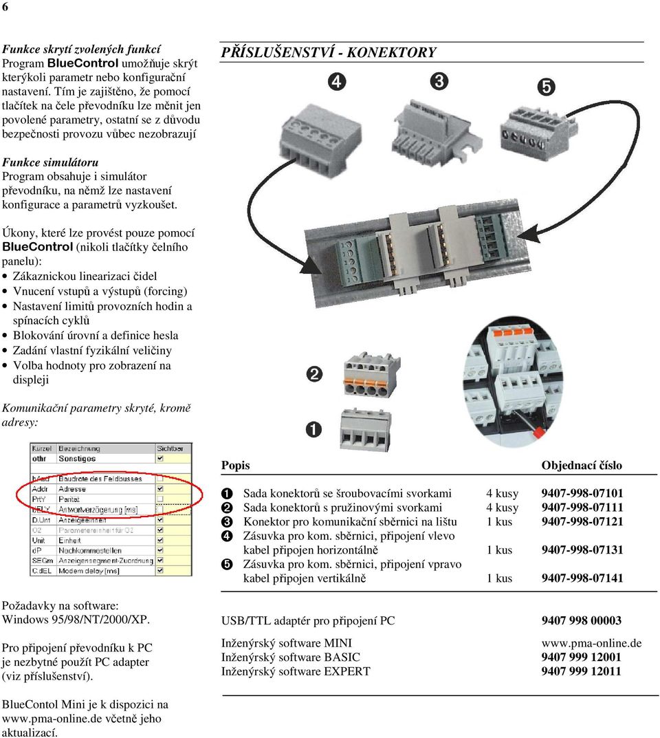 obsahuje i simulátor převodníku, na němž lze nastavení konfigurace a parametrů vyzkoušet.