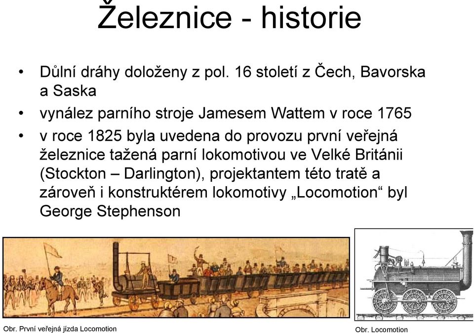 byla uvedena do provozu první veřejná železnice tažená parní lokomotivou ve Velké Británii (Stockton