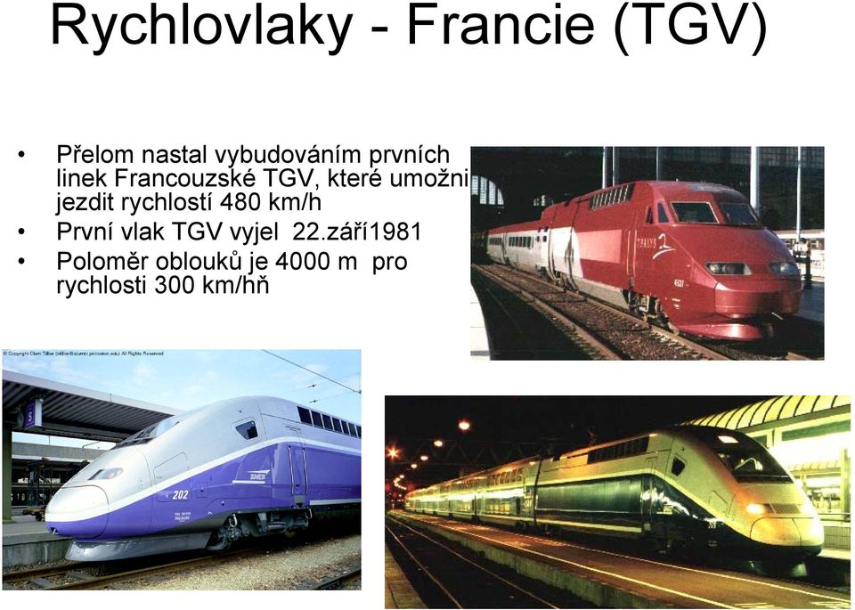 umožnily jezdit rychlostí 480 km/h První vlak TGV