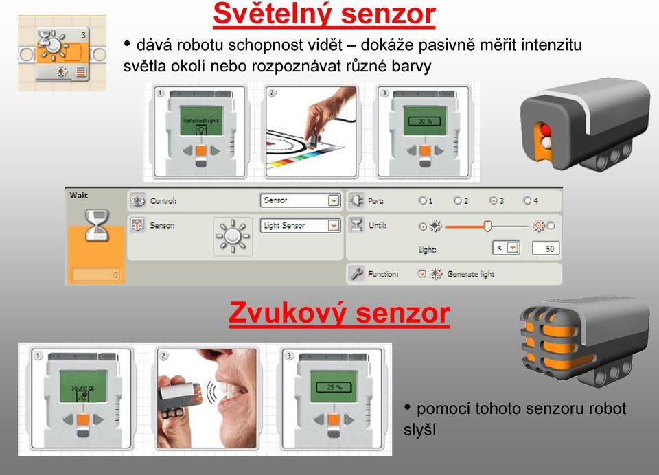 světla okolí nebo rozpoznávat různé barvy