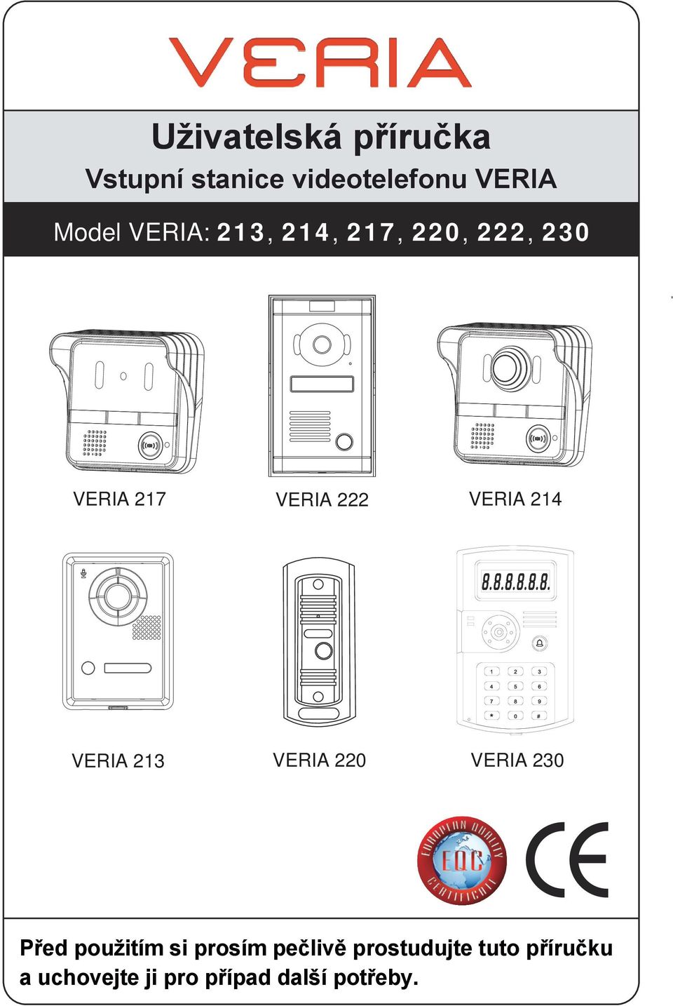 VERIA 213 VERIA 220 VERIA 230 Před použitím si prosím pečlivě