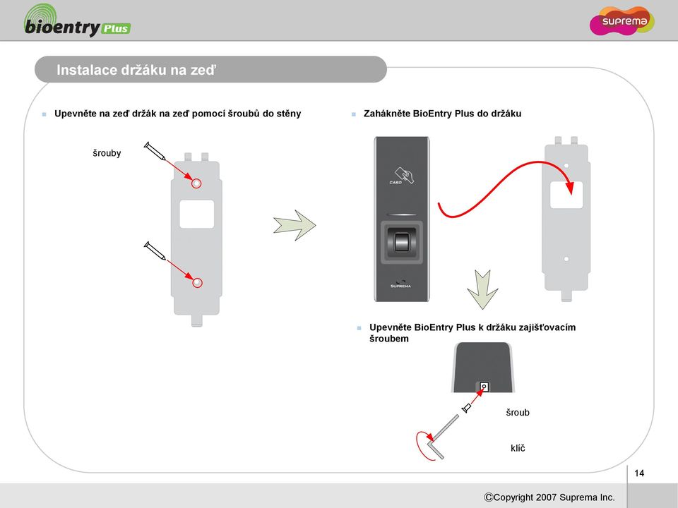 BioEntry Plus do držáku šrouby Upevněte