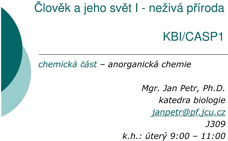 chemie Mgr. Jan Petr, Ph.D.