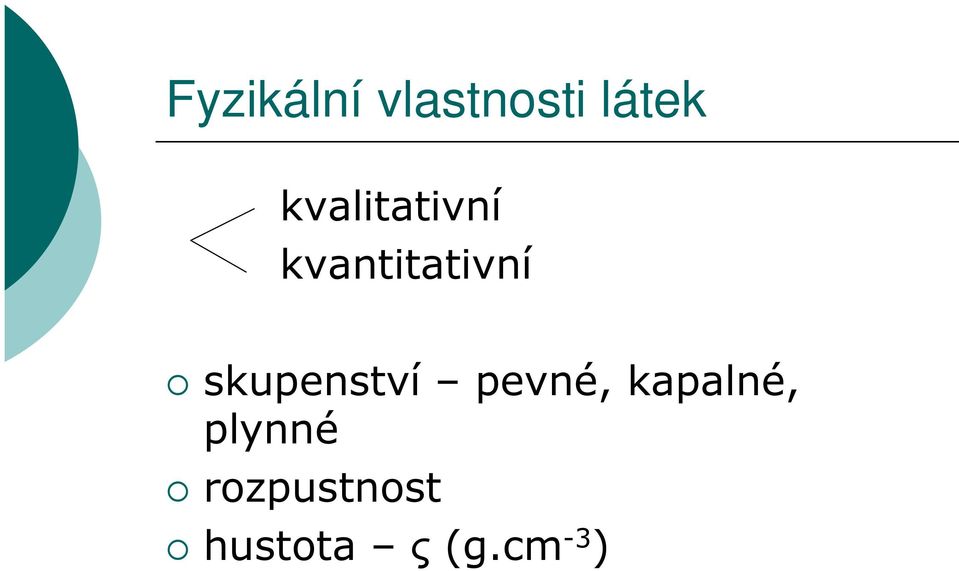 skupenství pevné, kapalné,