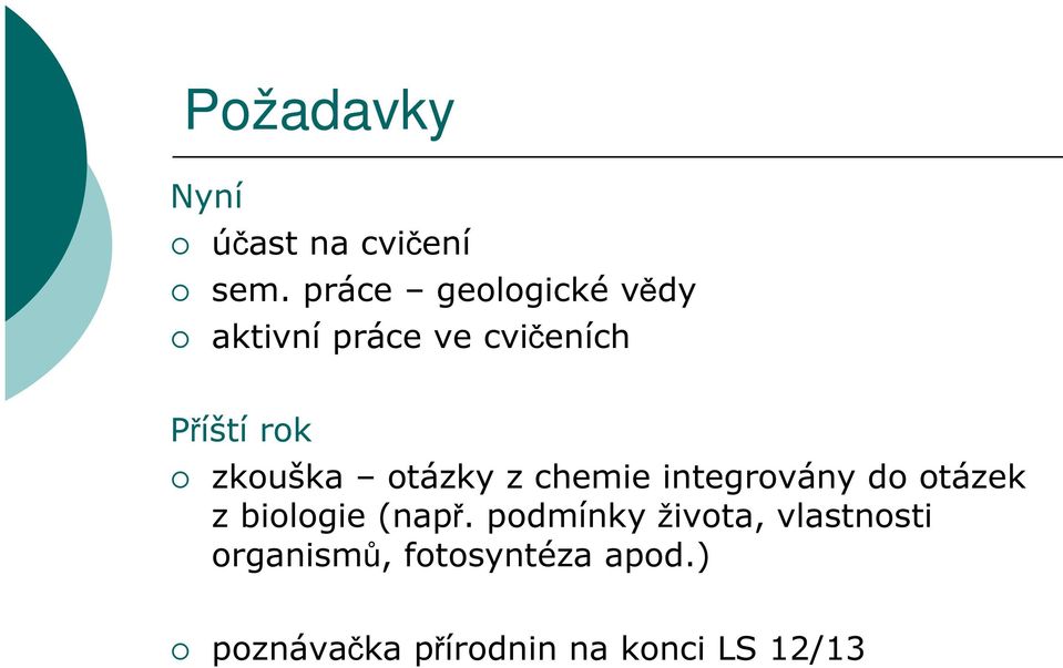 zkouška otázky z chemie integrovány do otázek z biologie (např.