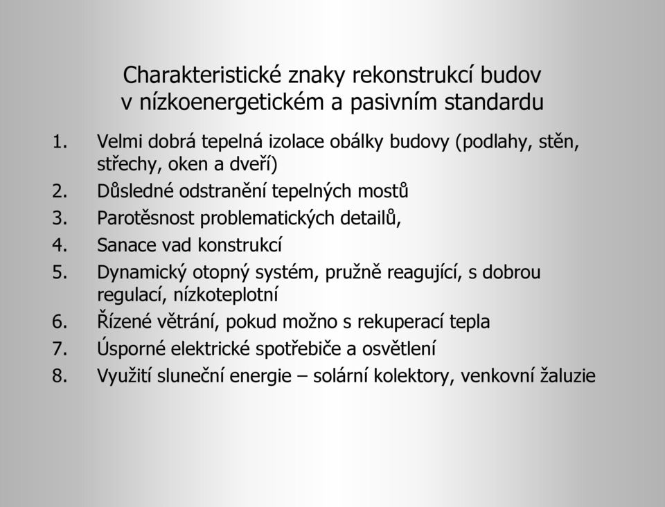 Parotěsnost problematických detailů, 4. Sanace vad konstrukcí 5.