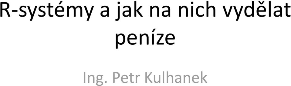 vydělat peníze