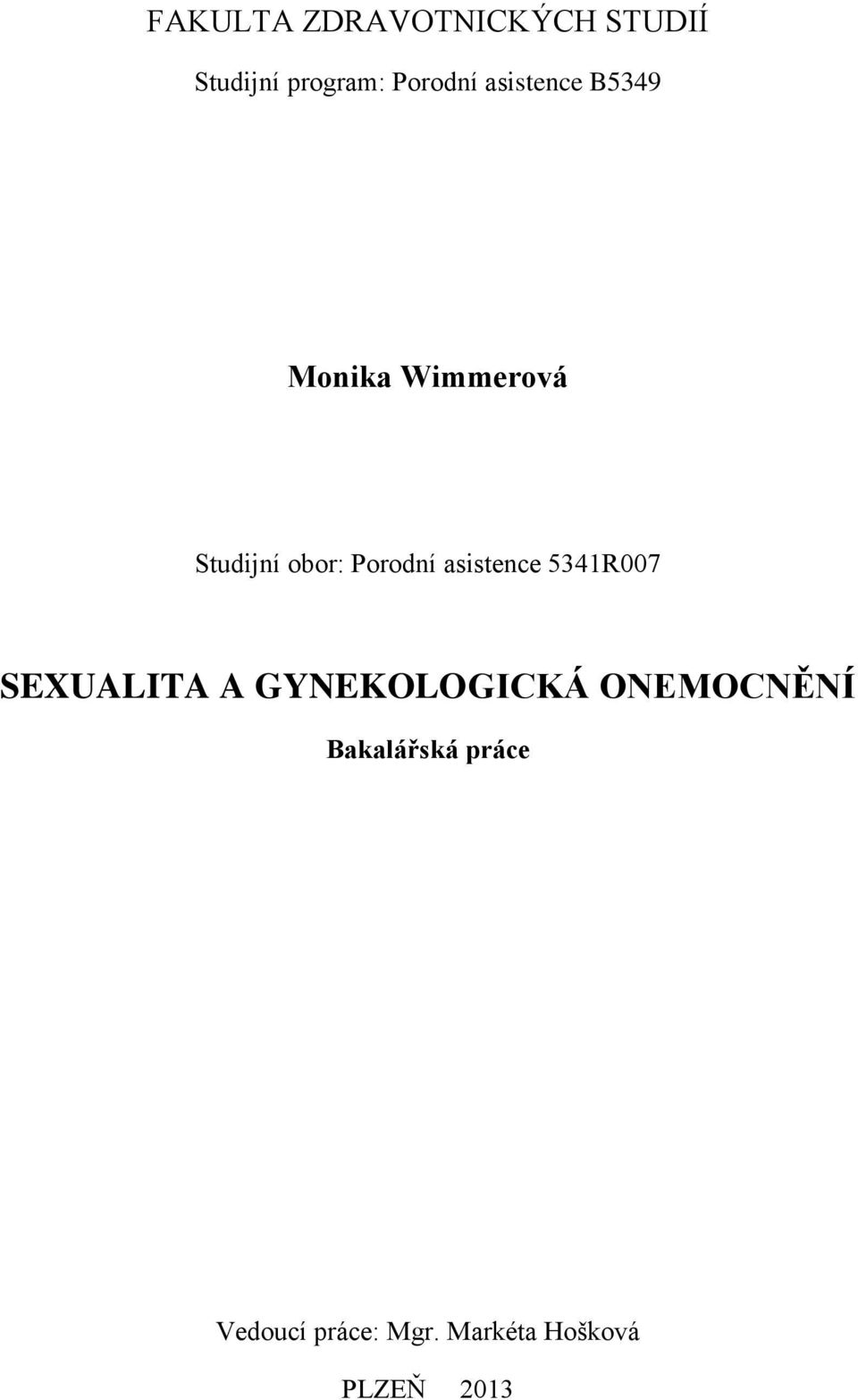 asistence 5341R007 SEXUALITA A GYNEKOLOGICKÁ ONEMOCNĚNÍ