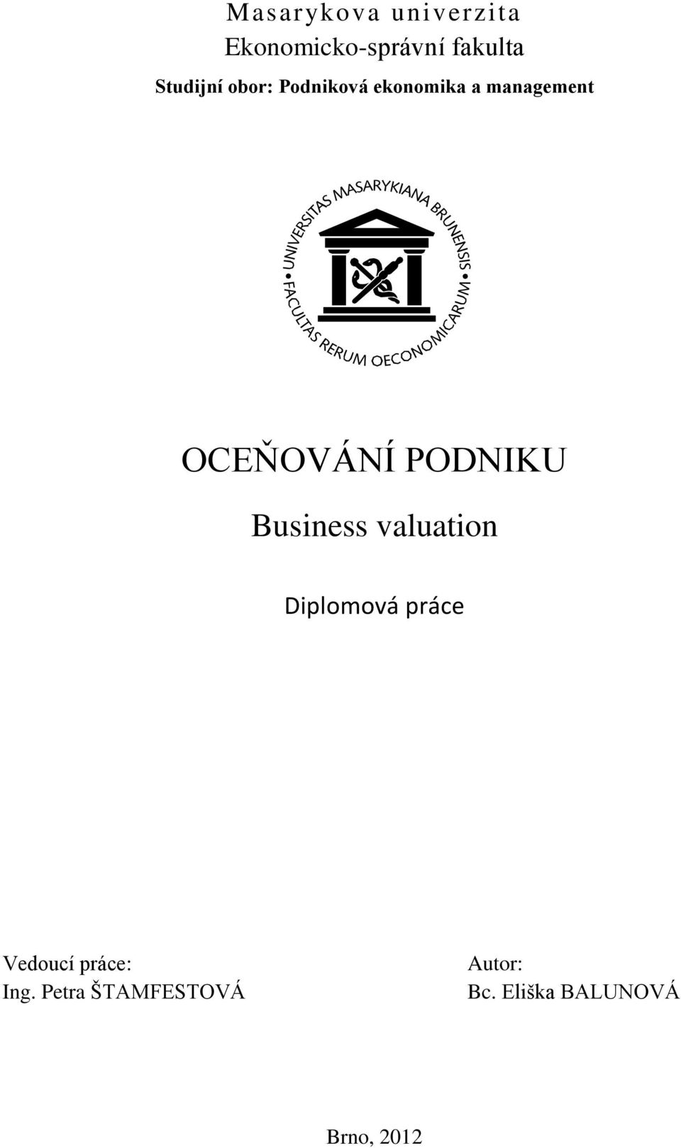 OCEŇOVÁNÍ PODNIKU Business valuation Diplomová práce