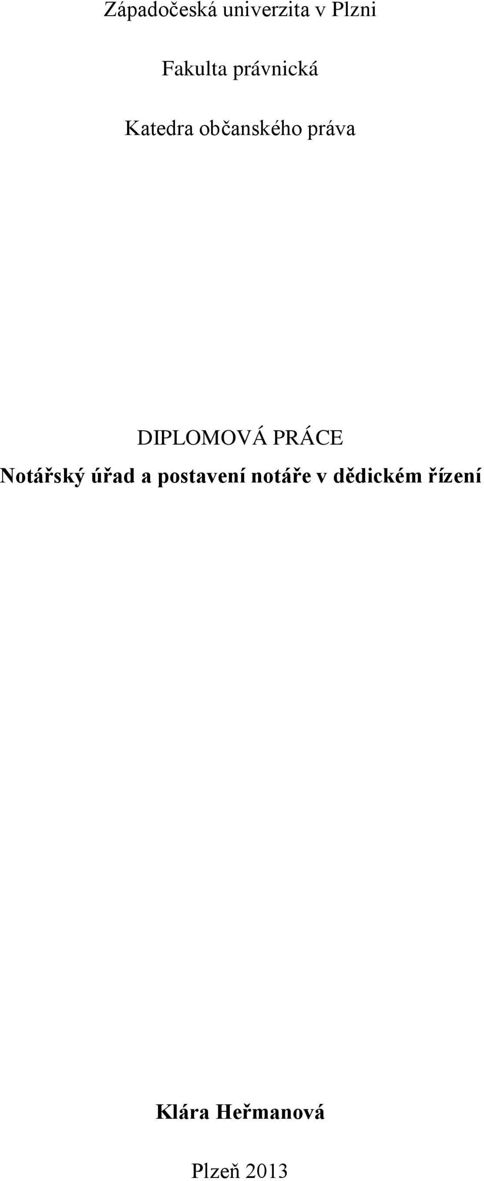 DIPLOMOVÁ PRÁCE Notářský úřad a postavení