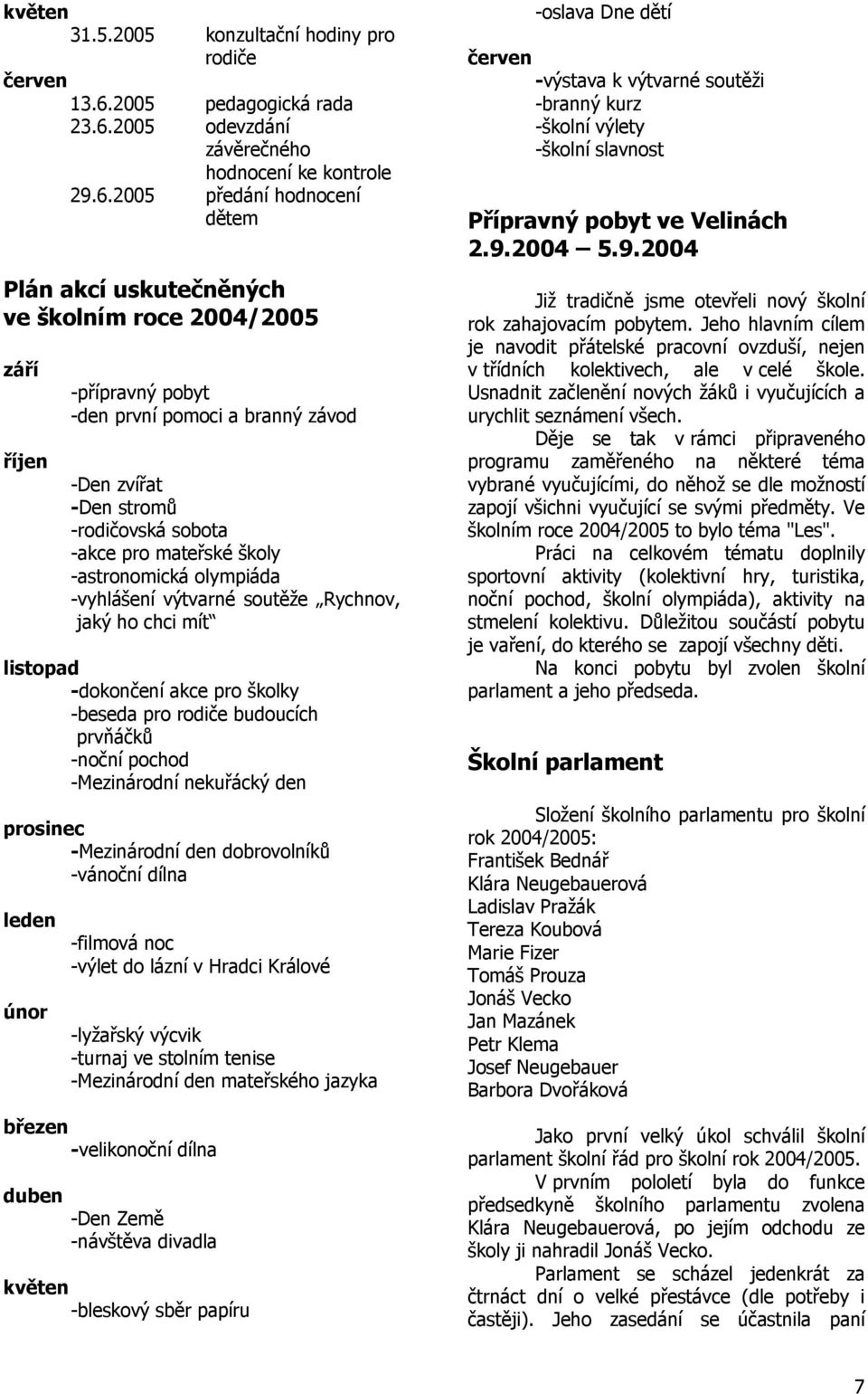 2005 odevzdání závěrečného hodnocení ke kontrole 29.6.