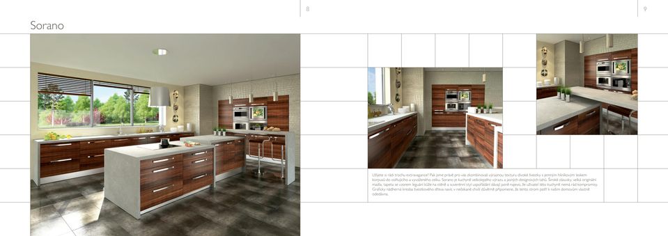 Sorano je kuchyně velkolepého výrazu a jasných designových tahů.
