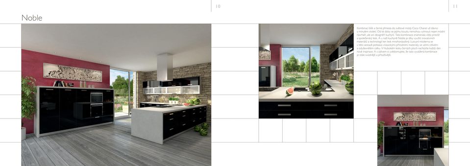 A u naší kuchyně Noble je díky využití inovativních materiálů a technologií ten lesk mnohonásobný.