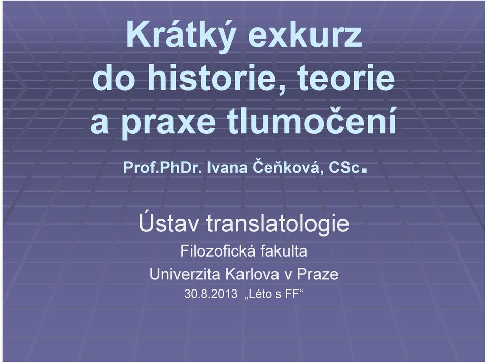 Ústav translatologie Filozofická fakulta