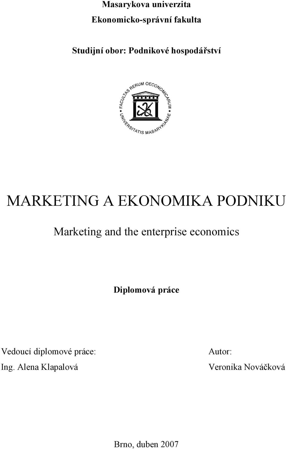 and the enterprise economics Diplomová práce Vedoucí diplomové