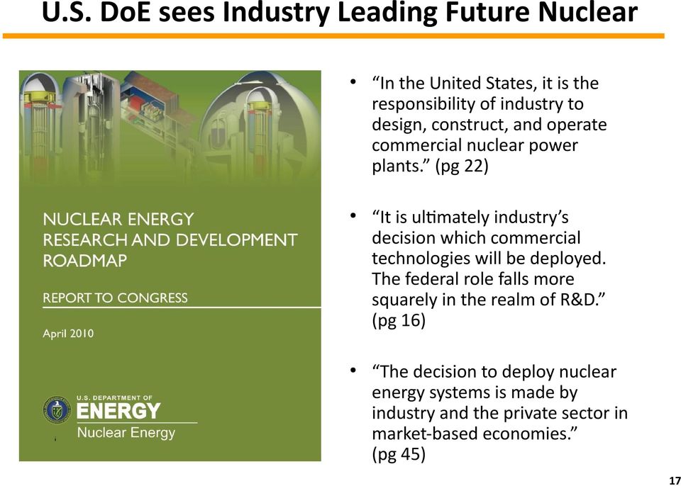 (pg 22) It is ultimately industry s decision which commercial technologies will be deployed.