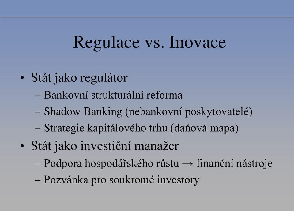 Banking (nebankovní poskytovatelé) Strategie kapitálového trhu