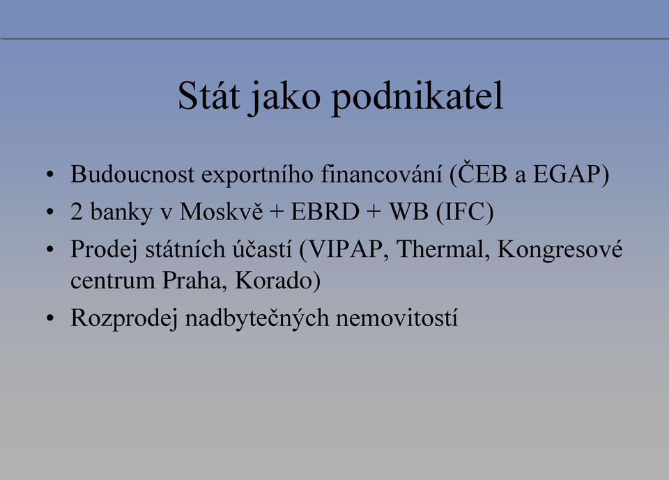 WB (IFC) Prodej státních účastí (VIPAP, Thermal,