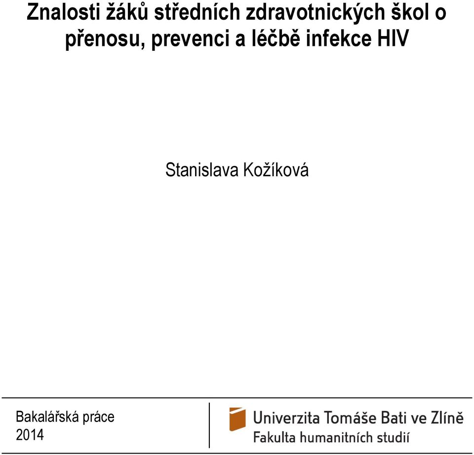 prevenci a léčbě infekce HIV