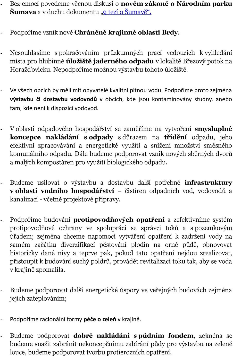 Nepodpoříme možnou výstavbu tohoto úložiště. - Ve všech obcích by měli mít obyvatelé kvalitní pitnou vodu.