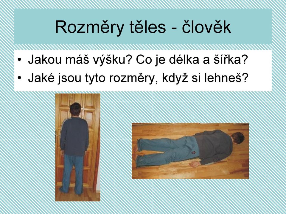 Co je délka a šířka?