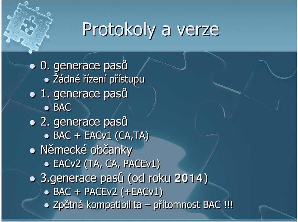 generace pasů BAC + EACv1 (CA,TA) Německé občanky EACv2 (TA,