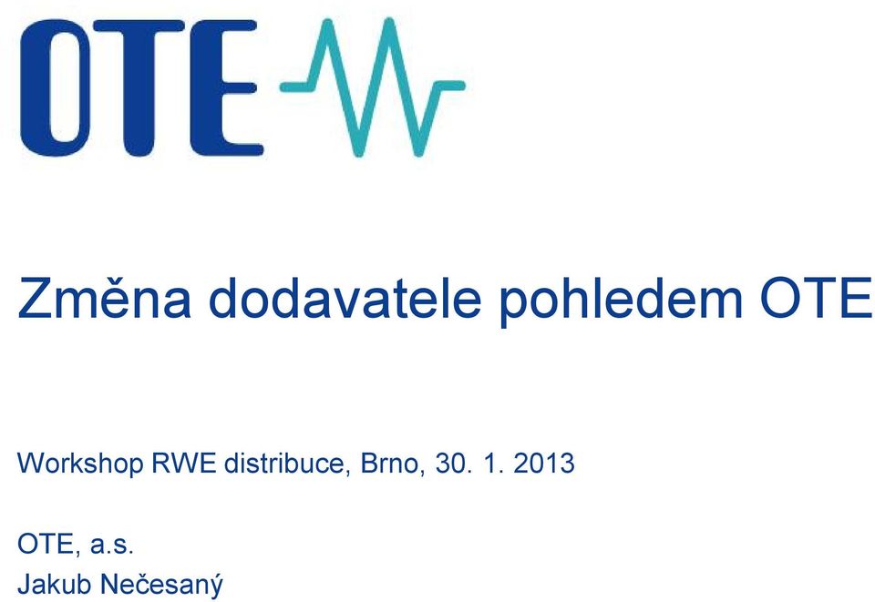 RWE distribuce, Brno, 30.