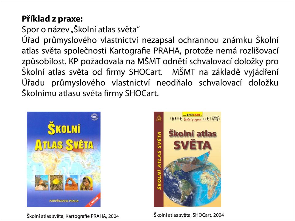 , ČVUT v Praze, 2008 Autorské právo v kartografii (nepublikovaná studie), Doc. Ing.