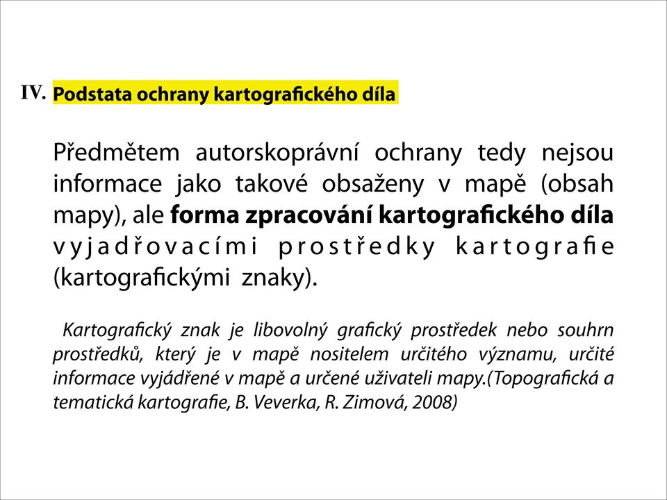 (kartografickými znaky).