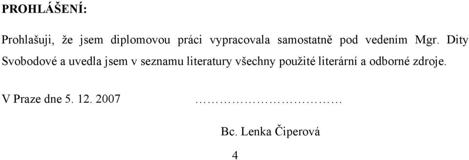 Dity Svobodové a uvedla jsem v seznamu literatury