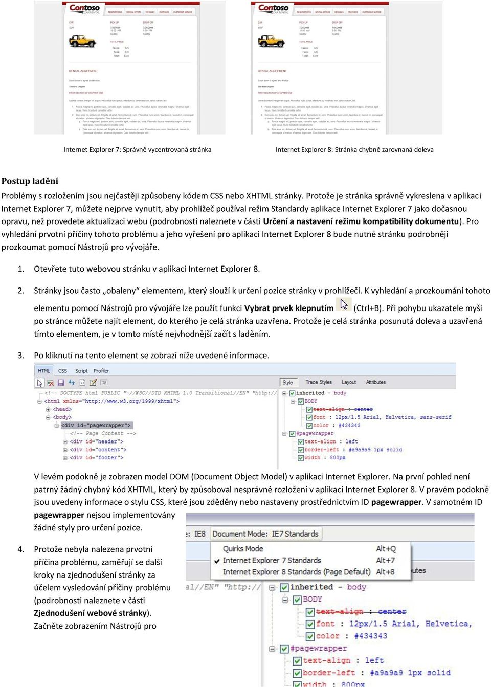 aktualizaci webu (podrobnosti naleznete v části Určení a nastavení režimu kompatibility dokumentu).