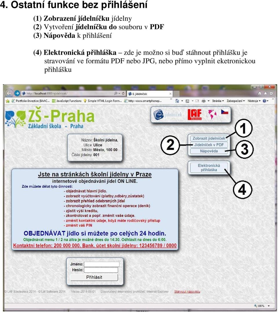Elektronická přihláška zde je možno si buď stáhnout přihlášku je