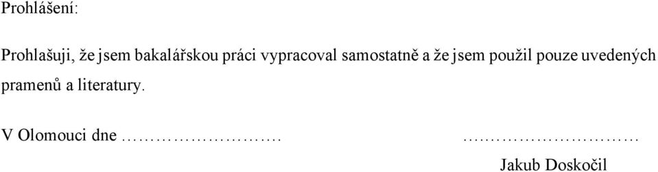 a že jsem použil pouze uvedených