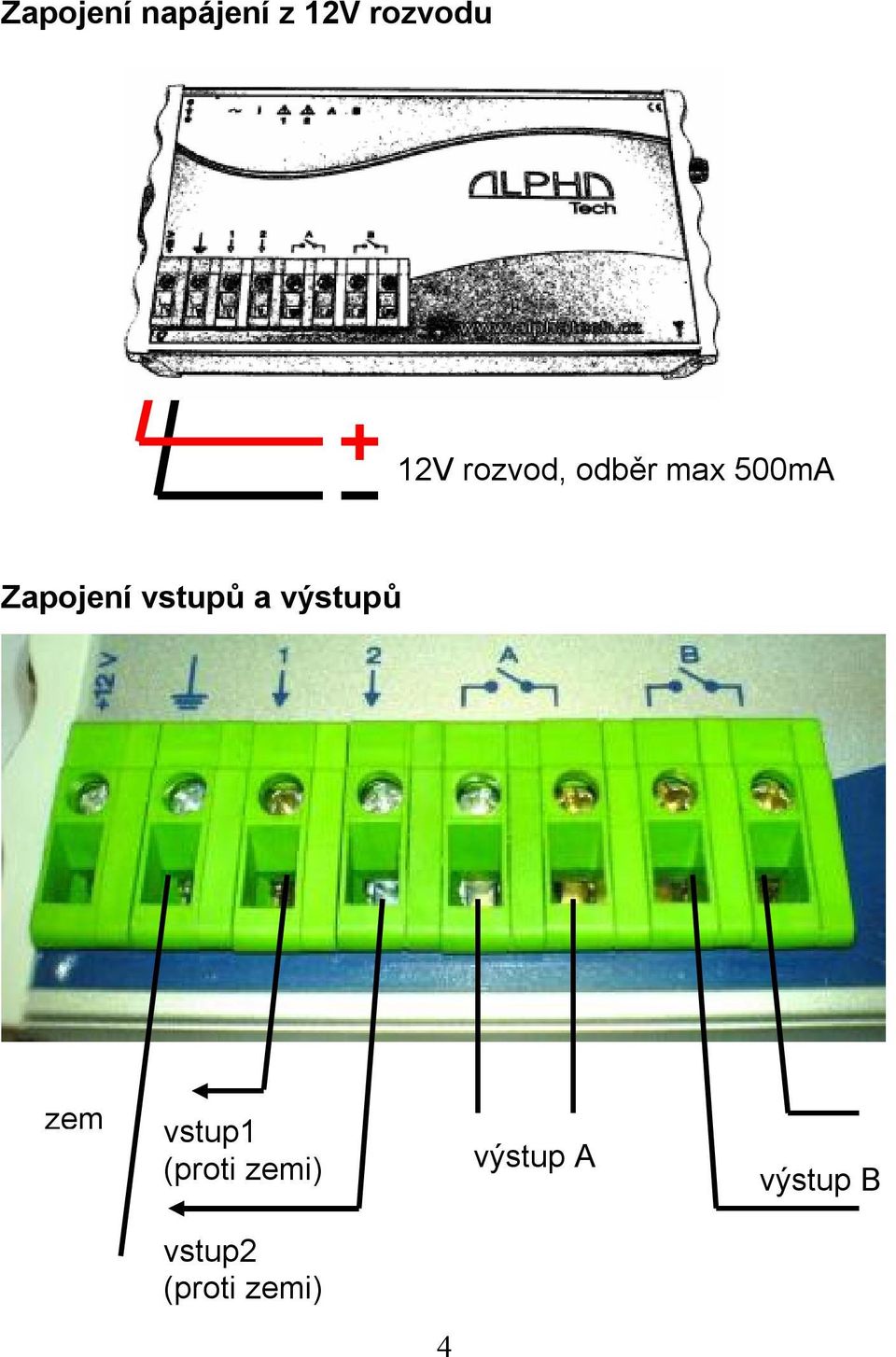 vstupů a výstupů zem vstup1 (proti