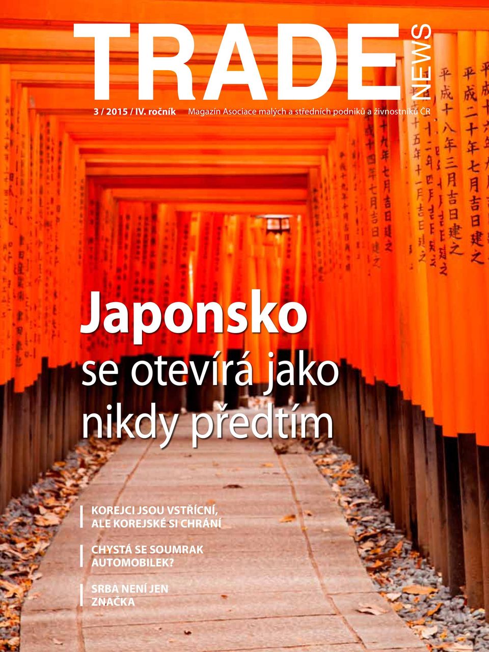 živnostníků ČR News Japonsko se otevírá jako nikdy