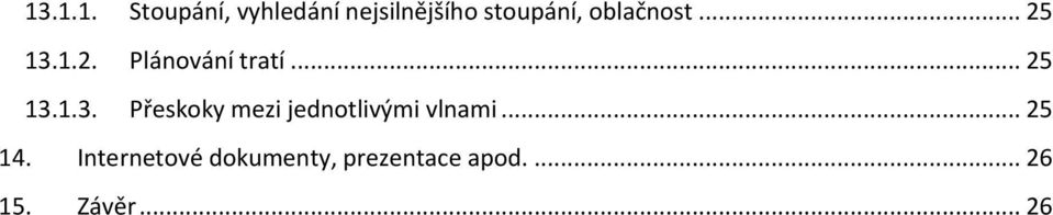 1.2. Plánování tratí... 25 13.