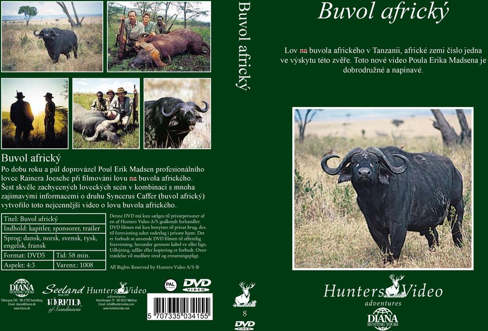 Buvol africký Po dobu roku a půl doprovázel Poul Erik Madsen profesionálního lovce Rainera Joesche při filmování lovu na buvola afrického.
