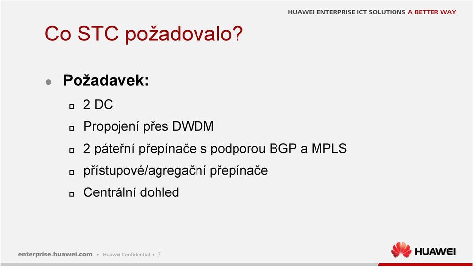 2 páteřní přepínače s podporou BGP a