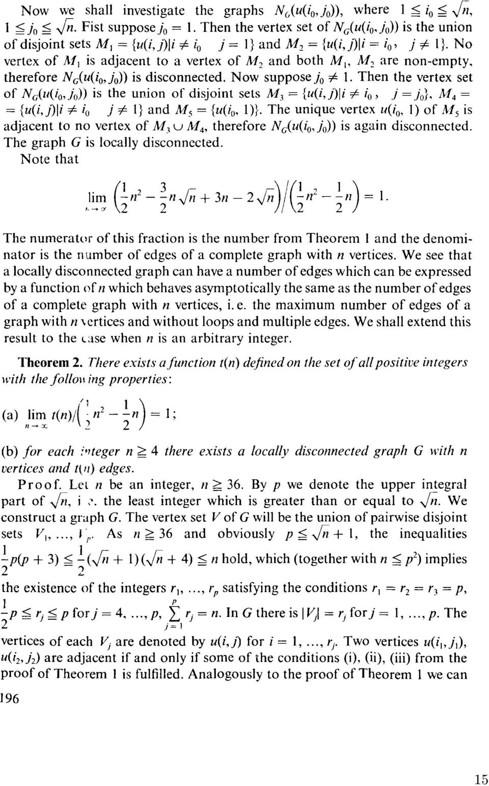 Then the vertex set of N G (u(i 0 J 0 )) is the union of disjoint sets M 3 = {u(ij)\i # / 0, j =J 0 }, M 4 = = {u(ij)\i # i 0 j # 1} and M 5 = {u(/ 0, 1)}.