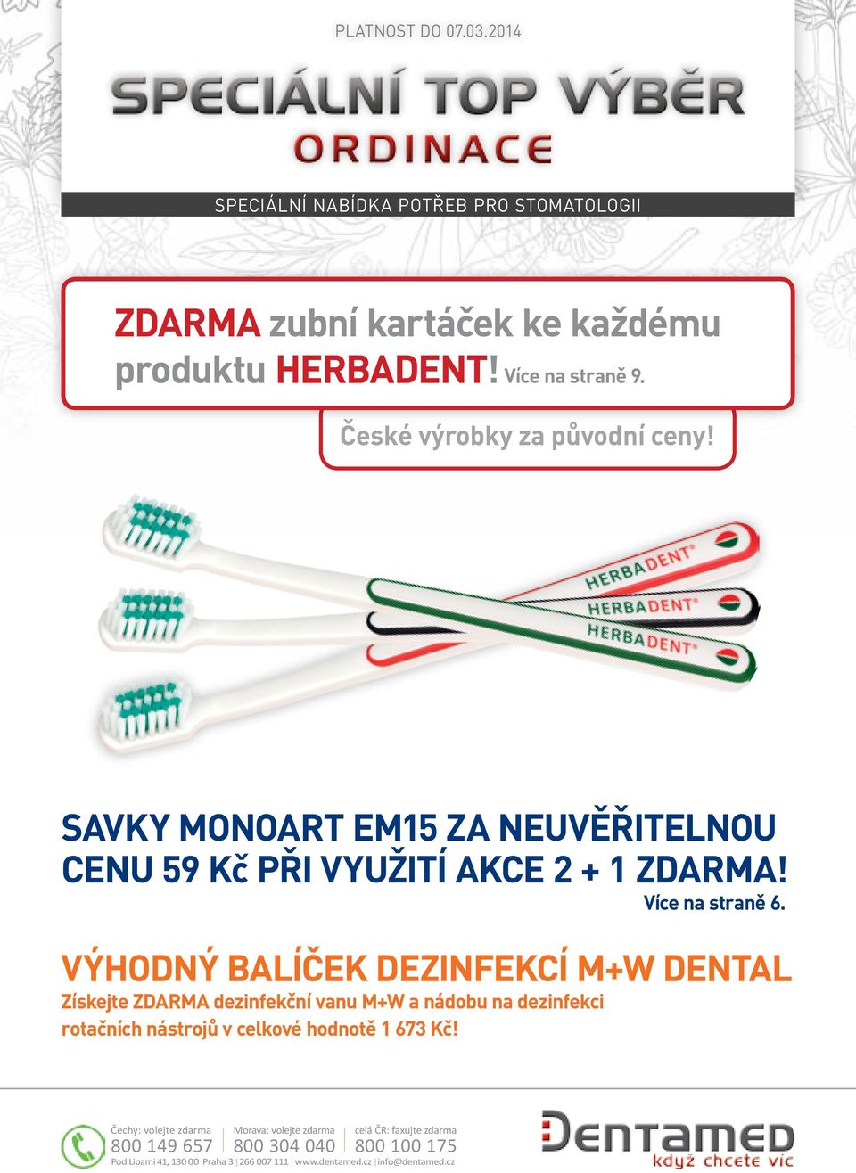 výhodný balíček dezinfekcí M+W dental ískejte DRM dezinfekční vanu M+W a nádobu na dezinfekci rotačních nástrojů v celkové hodnotě 1 673 Kč!