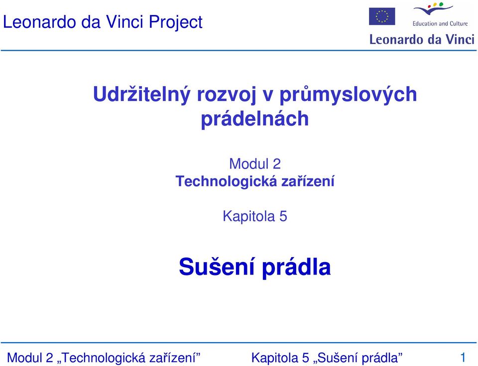 zařízení Kapitola 5 Sušení prádla Modul 2