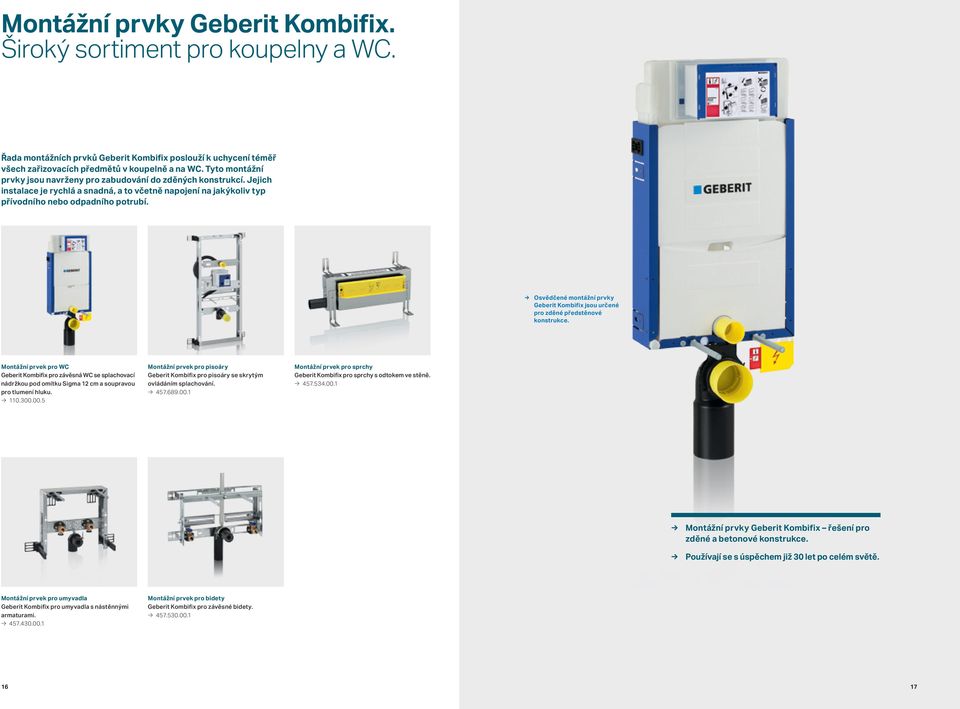 Osvědčené montážní prvky Geberit Kombifix jsou určené pro zděné předstěnové konstrukce.