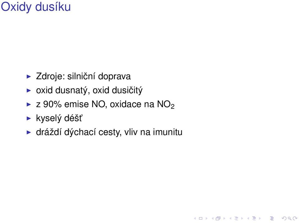z 90% emise NO, oxidace na NO 2