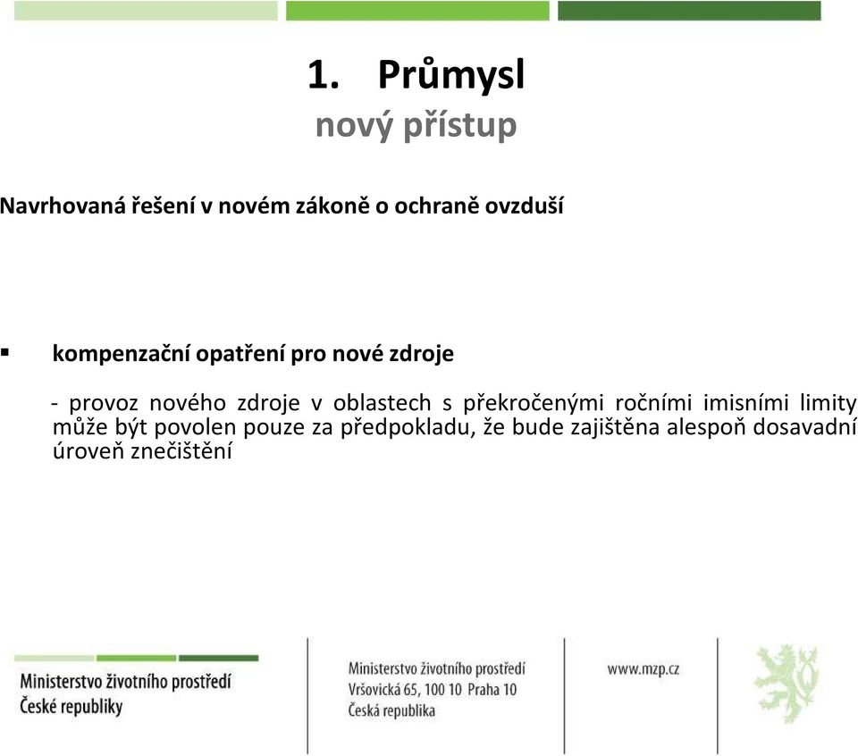 ročními imisními limity může být povolen pouze za