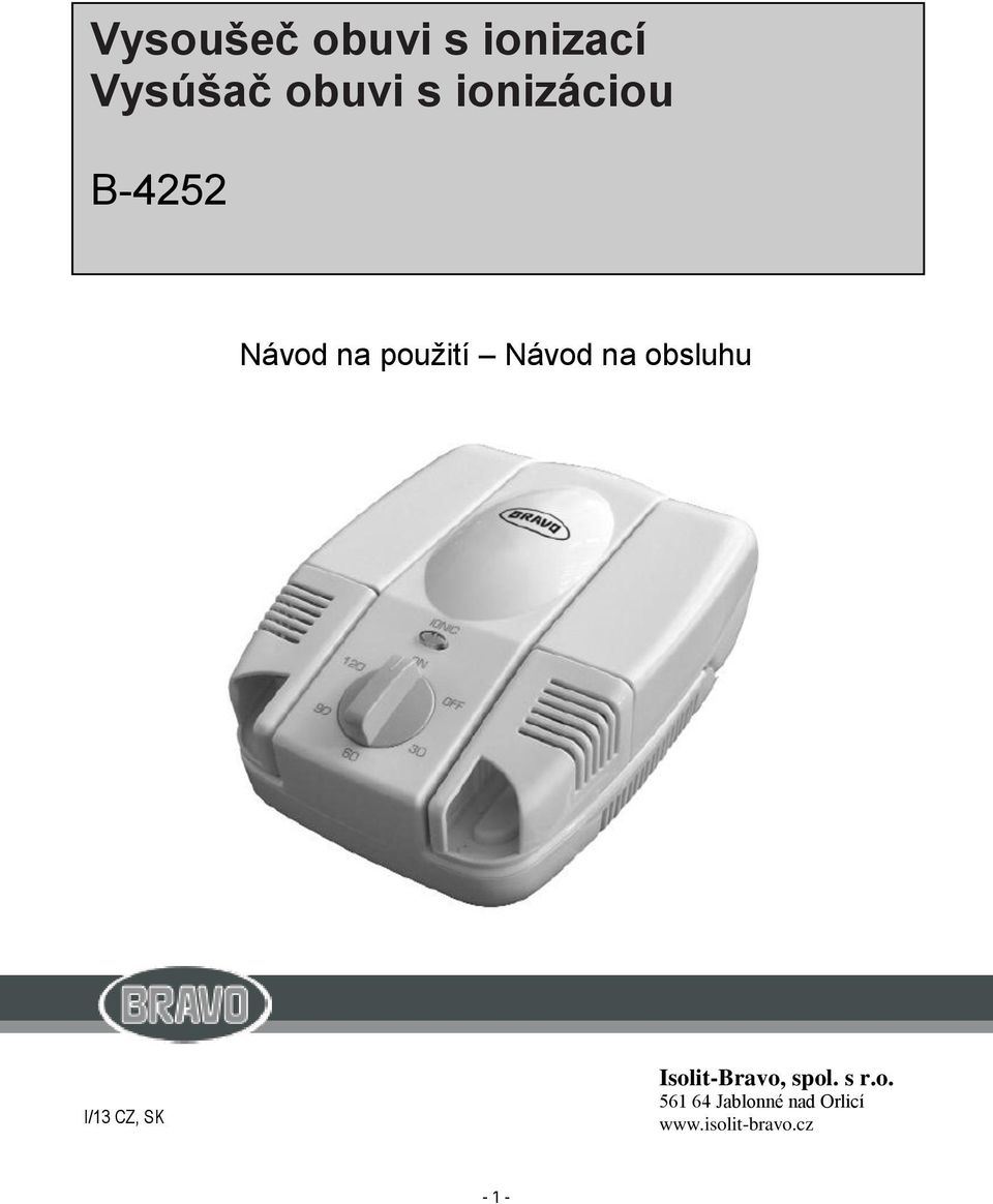 obsluhu I/13 CZ, SK Isolit-Bravo, spol. s r.o. 561 64 Jablonné nad Orlicí www.