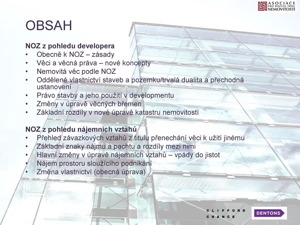 úpravě katastru nemovitostí NOZ z pohledu nájemních vztahů Přehled závazkových vztahů z titulu přenechání věci k užití jinému Základní znaky